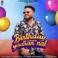 Birthday Yaaran Nal - Sab E Kandola 2022 cover image