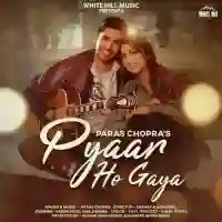 Pyaar Ho Gaya - Paras Chopra 2022 cover image