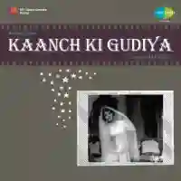 Kaanch Ki Gudiya 1961 cover image