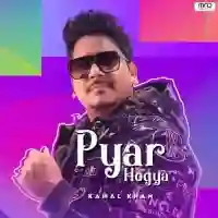 Pyar Hogya -  Kamal Khan 2022 cover image