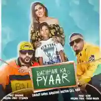 Bachpan Ka Pyaar - Badshah 2021 cover image