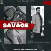 Savage - Deep Kahlon 2021 cover image