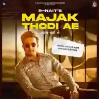 Majak Thodi Ae - R Nait 2021 cover image