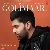 Golimaar - Guru Randhawa 2018 cover image