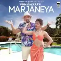 Marjaneya - Neha Kakkar 2021 cover image