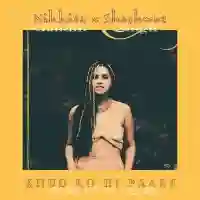 Khud Ko Hi Paake (Reprise) - Nikhita Gandhi 2021 cover image