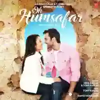 Oh Humsafar - Neha Kakkar cover image