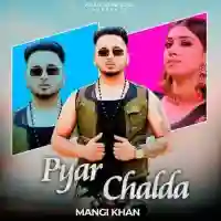 Pyar Chalda - Mangi Khan 2021 cover image