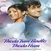 Thoda Tum Badlo Thoda Hum 2004 cover image