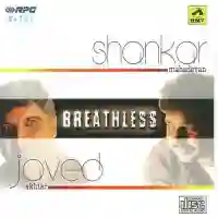 Breathless - Shankar Mahadevan Javed Akhtar 1998 cover image