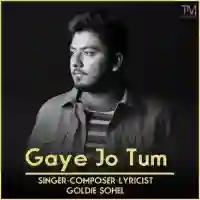 Gaye Jo Tum - Goldie Sohel 2021 cover image