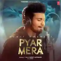 Pyar Mera - Sumit Goswami 2021 cover image