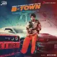 B-Town - Sidhu Moose Wala cover image