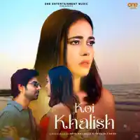 Koi Khalish - Altamash Faridi 2024 cover image