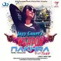 Weapon Nakhra - Jayy Caurr 2021 cover image