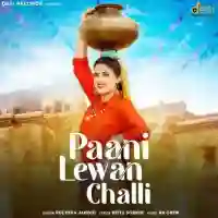 Paani Lewan Challi - Ruchika Jangid 2022 cover image