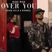 Over You - Rishi Rich 2021 cover image