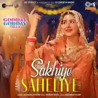 Sakhiye Saheliye (From Godday Godday Chaa) 2023 cover image