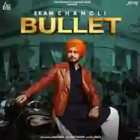 Bullet - Ekam  Chanoli 2022 cover image