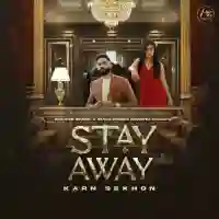 Stay Away - Karn Sekhon 2022 cover image