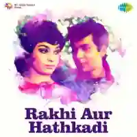 Rakhi Aur Hathkadi 1972 cover image