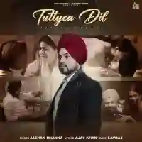 Tuttyea Dil - Jashan Dhanna 2022 cover image