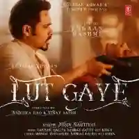 Lut Gaye - Jubin Nautiyal 2021 cover image