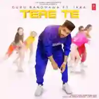 Tere Te - Guru Randhawa 2018 cover image