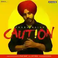 Caution - Prabh Bains 2022 cover image