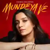 Mundeya Ve - Kanika Malhotra 2021 cover image