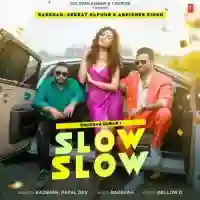 Slow Slow - Badshah 2021 cover image