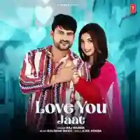 Love You Jaat - Raj Mawer 2024 cover image