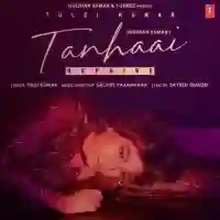 Tanhaai Reprise - Tulsi Kumar 2021 cover image