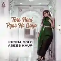 Tere Naal Pyar Ho Gaya - Asees Kaur 2021 cover image