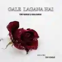 Gale Lagana Hai - Tony Kakkar And Neha Kakkar 2021 cover image