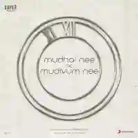 Mudhal Nee Mudivum Nee 2022 cover image