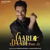 Yaari Daade Potte Di - Harbhajan Mann 2022 cover image