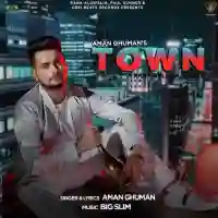 Town - Aman Ghuman 2021 cover image