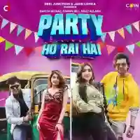 Party Ho Rai Hai - Danish Alfaaz 2021 cover image