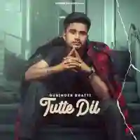 Tutte Dil - Gurinder Bhatti 2022 cover image