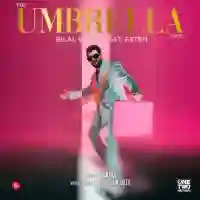 The Umbrella Song - Bilal Saeed 2022 cover image