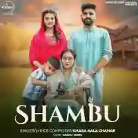 Shambu - Khasa Aala Chahar 2024 cover image