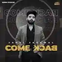 Come Back - Jaggi Jagowal 2022 cover image