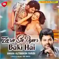 Zara Sa Pyar Baki Hai (Hindi) - Altamash Faridi 2022 cover image