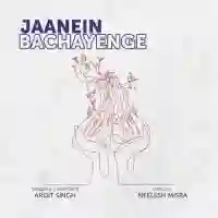 Jaanein Bachayenge - Arijit Singh 2021 cover image