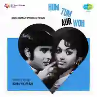 Hum Tum Aur Woh 1971 cover image