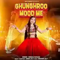 Ghunghroo Mood Me - Renuka Panwar 2024 cover image