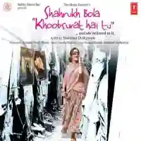 Shahrukh Bola Khoobsurat Hai Tu 2010 cover image