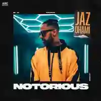 Notorious - Jaz Dhami 2022 cover image