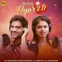 It's Only Pyar 2.0 - Swayam Padhi 2024 cover image